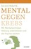 Mental gegen Krebs
