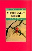 Nur die Angst stirbt Nur die Angst stirbt