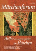 Märchenforum Nr. 87: Helfer und Gegenspieler im Märchen Märchenforum Nr. 87: Helfer und Gegenspieler im Märchen