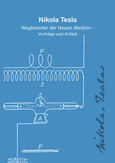 Nikola Tesla - Wegbereiter der neuen Medizin