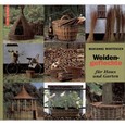 Weidengeflechte für Haus und Garten