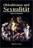 Okkultismus und Sexualität Okkultismus und Sexualität