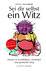 Sei dir selbst ein Witz - Hardcover