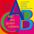 ABC des guten Lebens ABC des guten Lebens