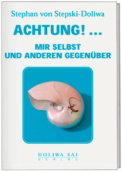 Achtung! ... mir selbt und anderen gegenüber