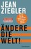Ändere die Welt!