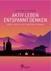 Aktiv leben - Entspannt denken