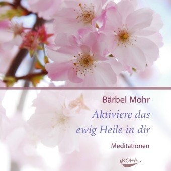 Aktiviere das ewig Heile in dir, 1 Audio-CD