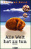 Alle Welt hat zu tun