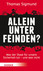 Allein unter Feinden?