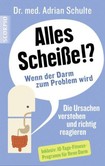 Alles Scheiße !? Wenn der Darm zum Problem wird Alles Scheiße !? Wenn der Darm zum Problem wird