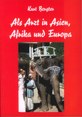 Als Arzt in Asien, Afrika und Europa