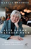 Alte Bäume wachsen noch