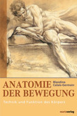 Anatomie der Bewegung Anatomie der Bewegung