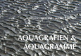 Aquagrafien & Aquagramme