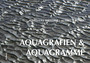 Aquagrafien & Aquagramme
