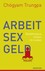 Arbeit, Sex und Geld