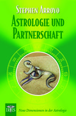 Astrologie und Partnerschaft Astrologie und Partnerschaft