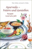 Ayurveda - Feiern und Genießen