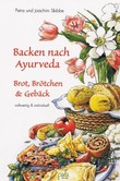 Backen nach Ayurveda Backen nach Ayurveda