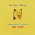 Bamboo Music (Tea Time Music) Audio CD