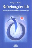 Befreiung des Ich Befreiung des Ich