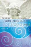 Behütet und geborgen - mein Engel und ich Behütet und geborgen - mein Engel und ich