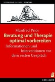 Beratung und Therapie optimal vorbereiten Beratung und Therapie optimal vorbereiten