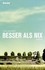 Besser als nix