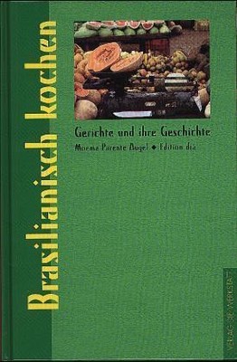 Brasilianisch kochen