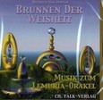 Brunnen der Weisheit - Musik zum Lemuria Orakel, 1 Audio-CD