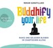 Buddhify your life, 3 Audio-CDs