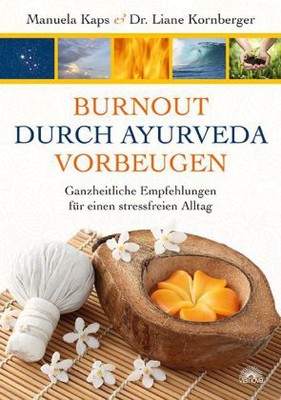 Burnout durch Ayuerveda vorbeugen