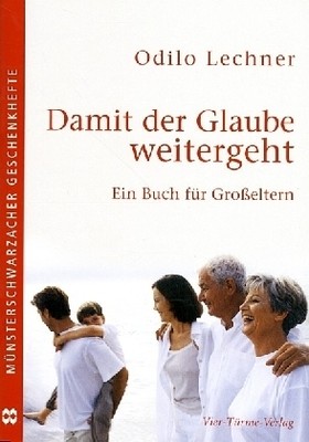 Damit der Glaube weitergeht