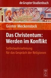 Das Christentum: Werden im Konflikt
