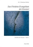 Das Friedensevangelium der Essener (Band 1)