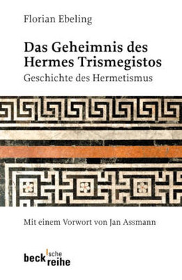 Das Geheimnis des Hermes Trismegistos