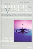 Das Geheimnis des Vakuums Das Geheimnis des Vakuums