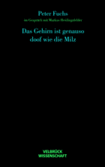Das Gehirn ist genauso doof wie die Milz