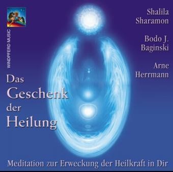 Das Geschenk der Heilung, 1 Audio-CD
