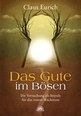 Das Gute im Bösen Das Gute im Bösen