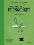 Das kleine Übungsheft - Loslassen