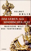 Das Leben als kosmisches Fest