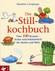 Das Stillkochbuch