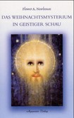Das Weihnachtsmysterium in geistiger Schau Das Weihnachtsmysterium in geistiger Schau