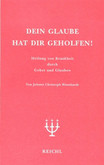 Dein Glaube hat dir geholfen