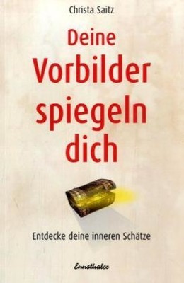 Deine Vorbilder spiegeln sich