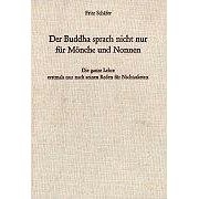 Der Buddha sprach nicht nur für Mönche und Nonnen