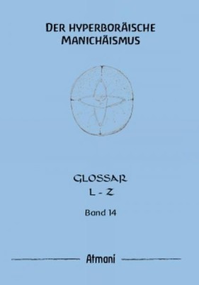 Der hyperboräische Manichäismus Band 14