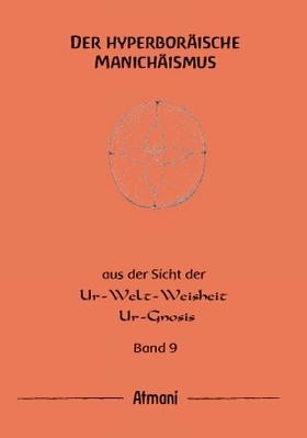 Der hyperboräische Manichäismus Band 9